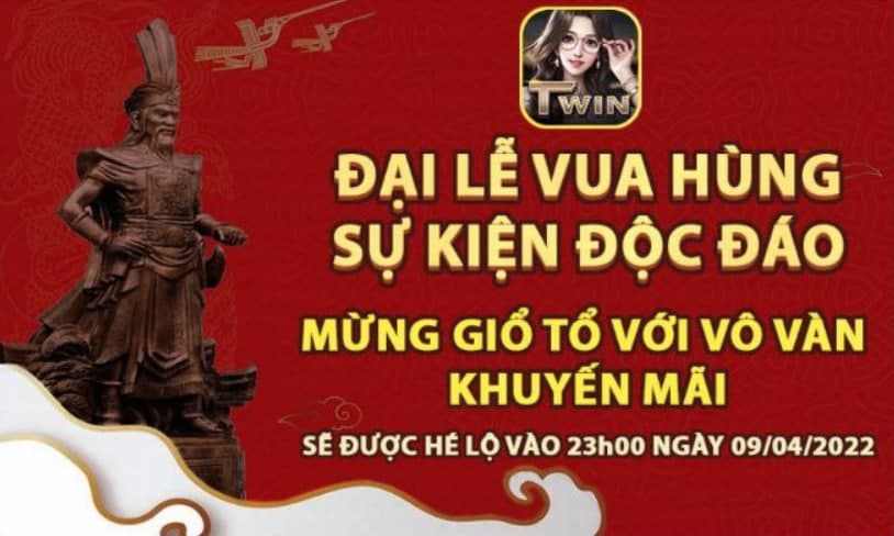 twin68 hé lộ mừng sự kiện giỗ tổ hùng vương 10/04/2022